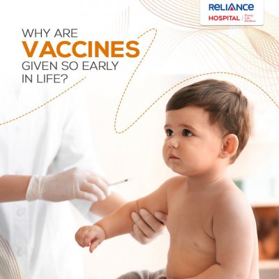 Why are vaccines given so early in life?
